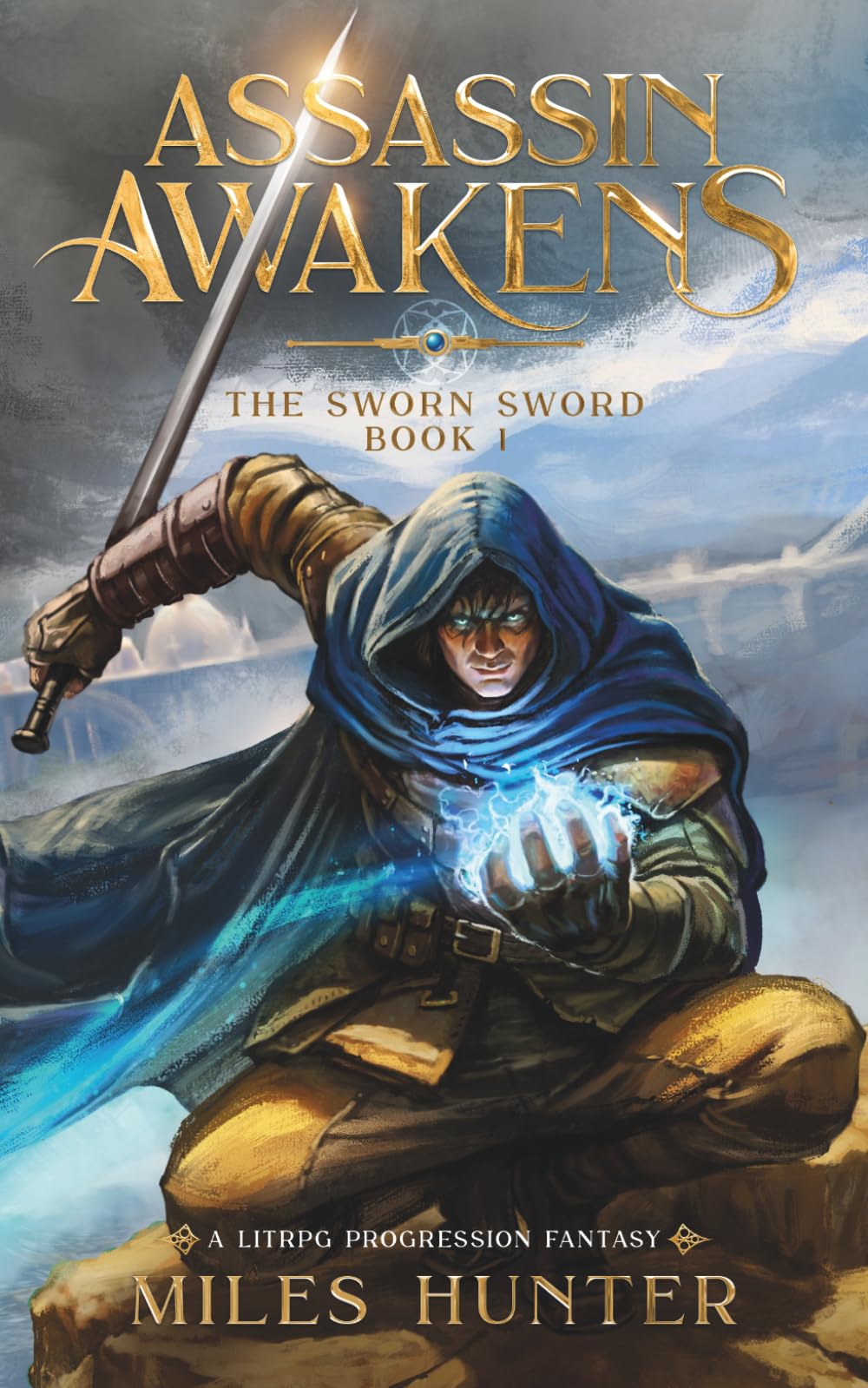 Assassin Awakens: A LitRPG Progression Fantasy (The Sworn Sword)