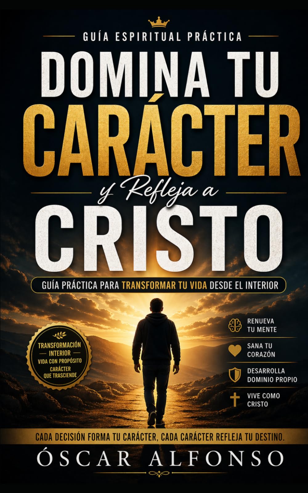 Domina Tu Carácter y Refleja a Cristo