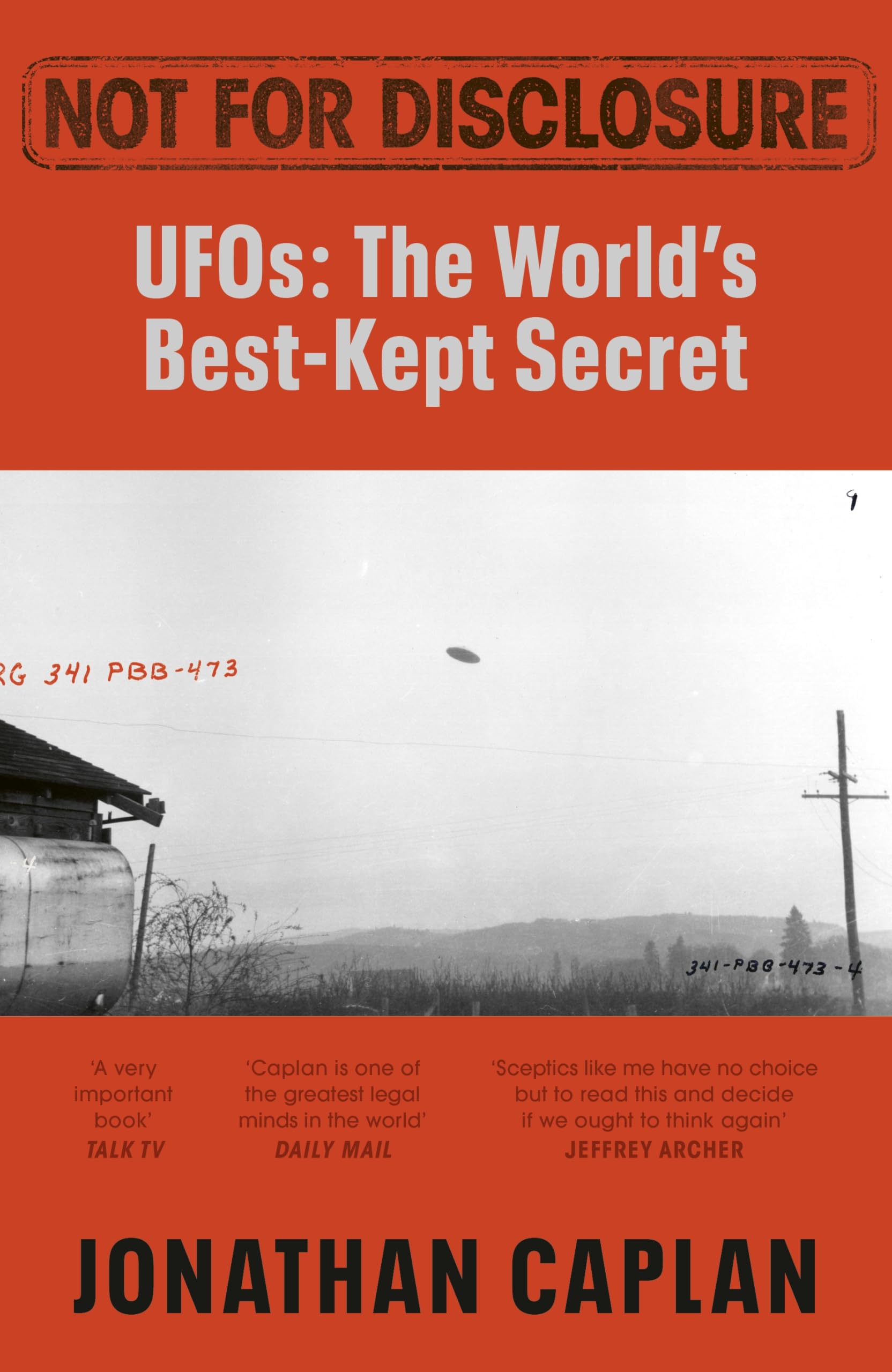 Not For Disclosure: UFOS: The World's Best Kept Secret - A Leading UK Barrister Reveals All