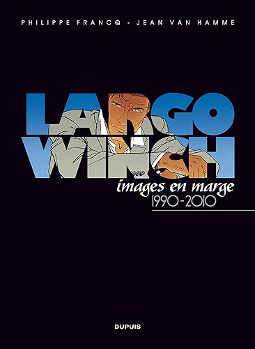 Largo Winch Artbook - Tome 1 - Largo Winch, images en marge