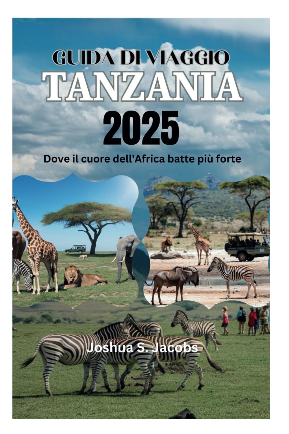 GUIDA DI VIAGGIO TANZANIA 2025: Dove il cuore dell'Africa batte più