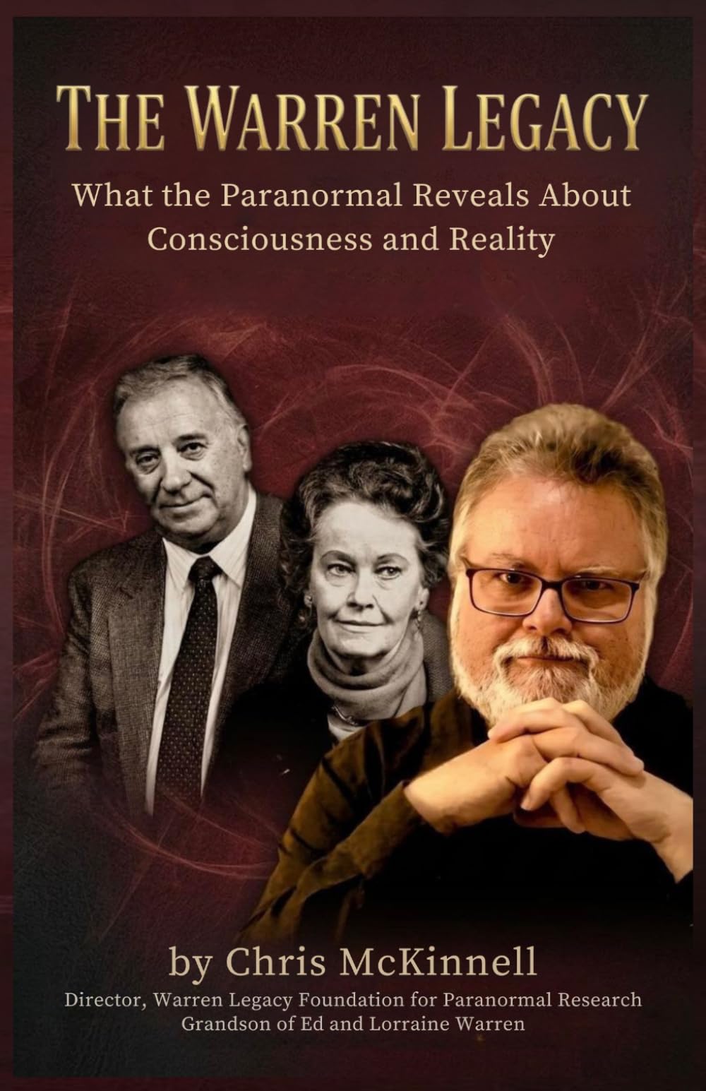 The Warren Legacy: What the Paranormal Reveals About Consciousness and Reality