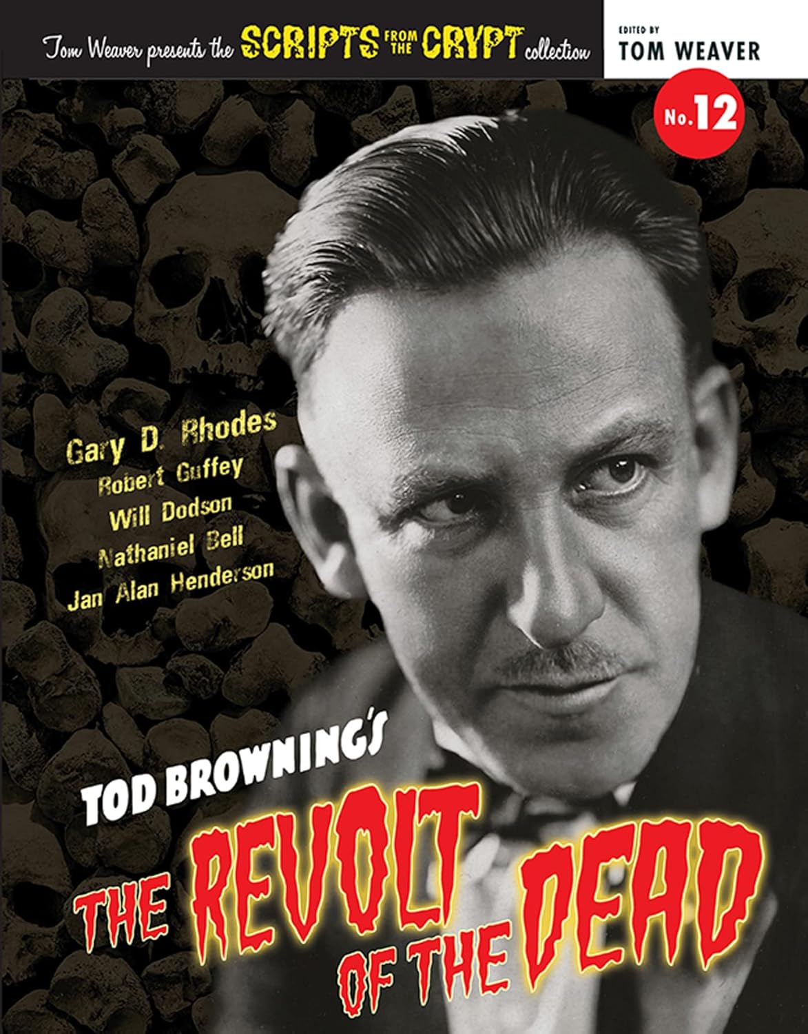 Scripts from the Crypt No. 12 - Tod Browning’s The Revolt of the Dead      Kindle Edition