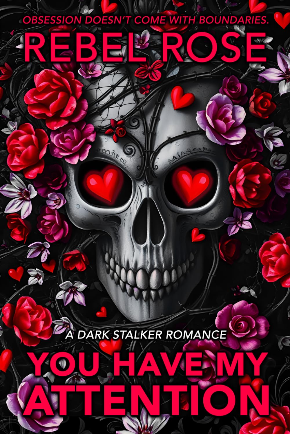 You Have My Attention: A Dark Stalker Romance