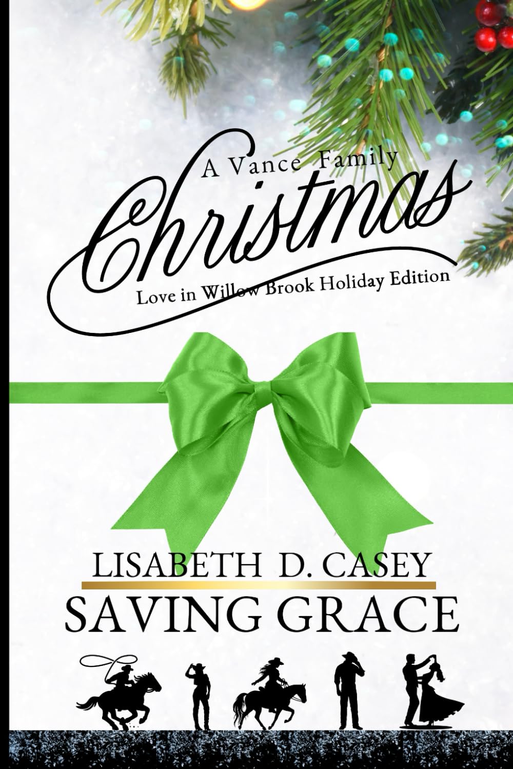 Saving Grace: A Vance Family Christmas: Love in Willow Brook - Holiday Edition