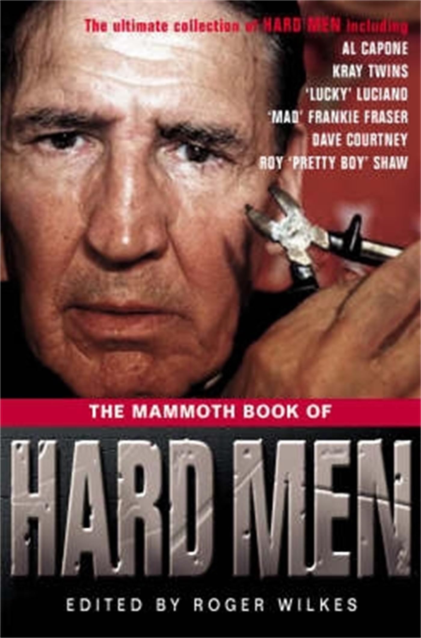 The Mammoth Book of Hard Men (Mammoth Books) - Wilkes, Roger