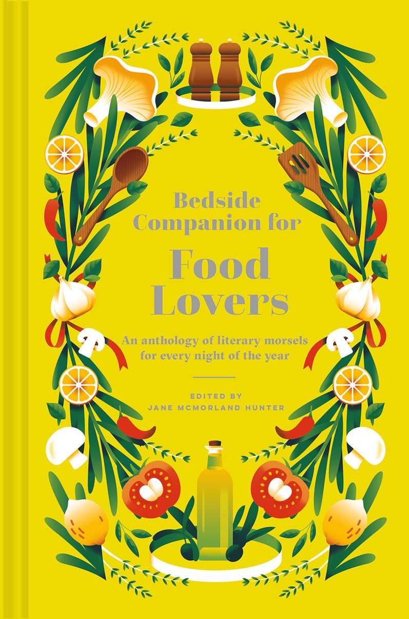 Bedside Companion for Food Lovers: An anthology. Hunter**