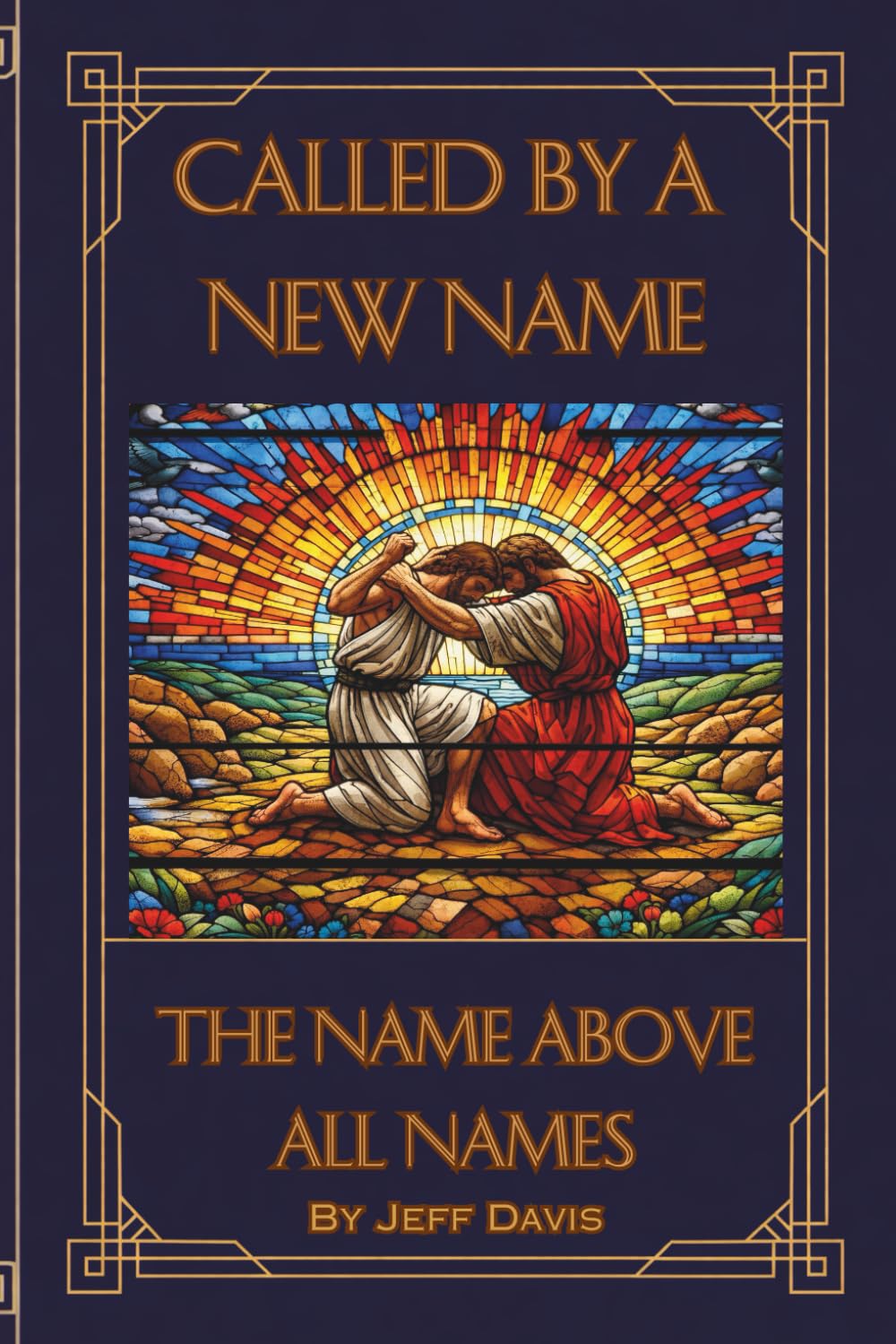 Called By A New Name: The Name Above All Names