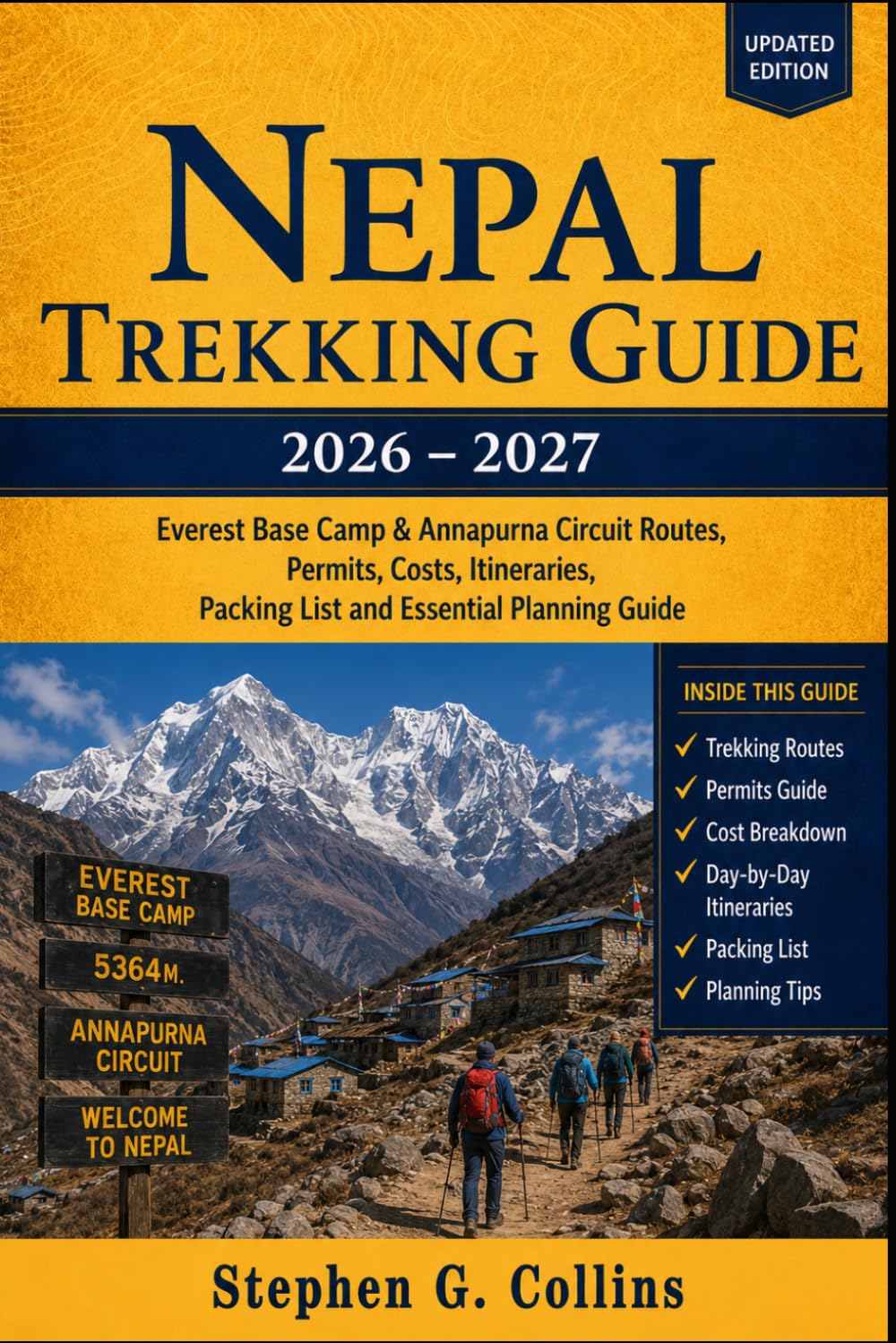 Nepal Trekking Guide 2026–2027: Everest Base Camp & Annapurna Circuit Routes, Permits, Costs, Map,Itineraries, Packing List and Essential Planning Guide
