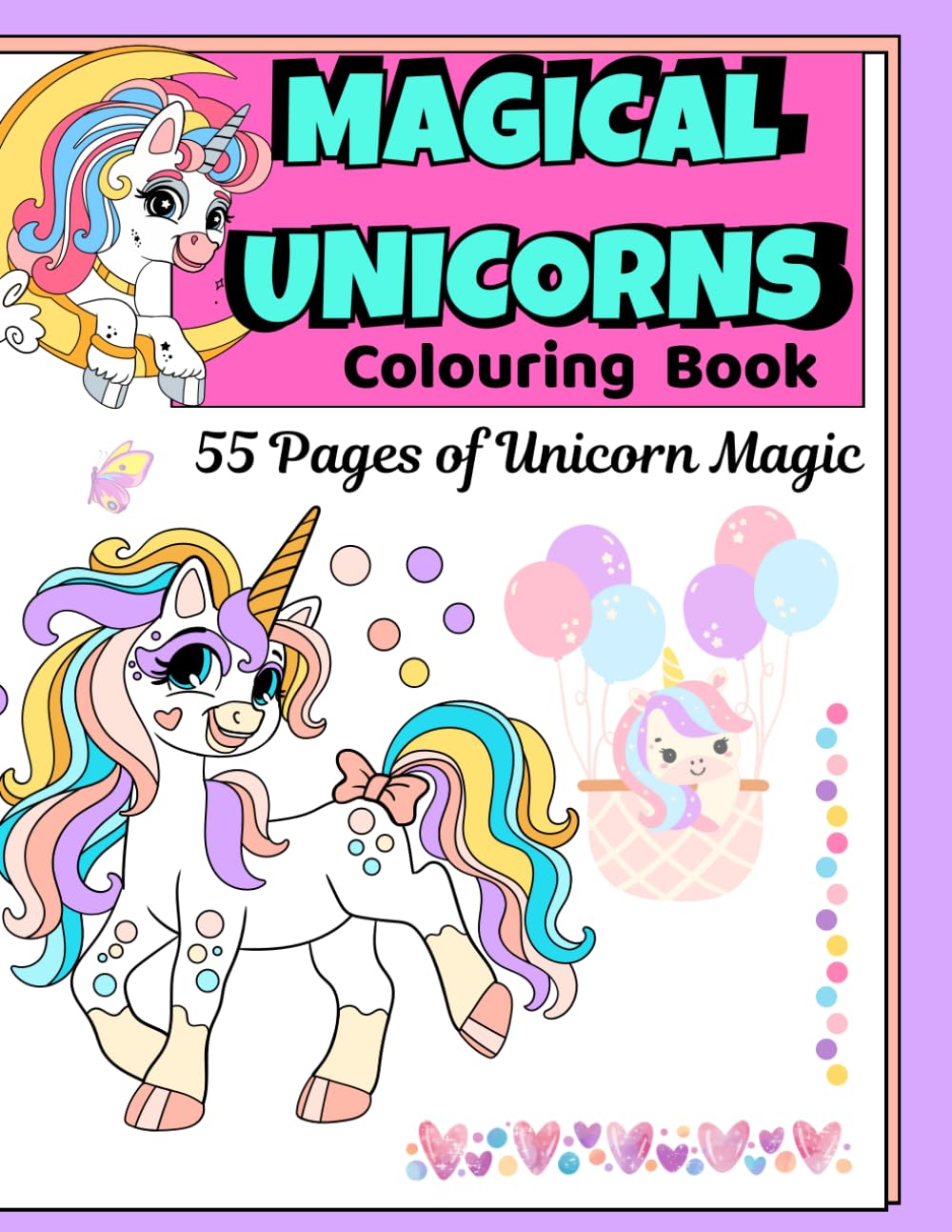 Magical Unicorns Colouring Book: Fun and Creative Unicorn Adventures for Kids Ages 3-7