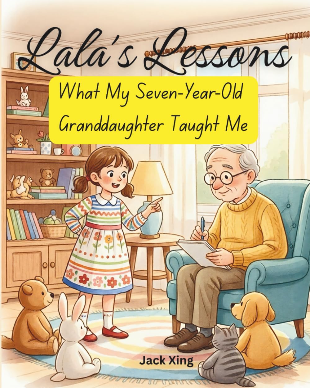 Lala's Lessons: What My 7-Year-Old Granddaughter Taught Me