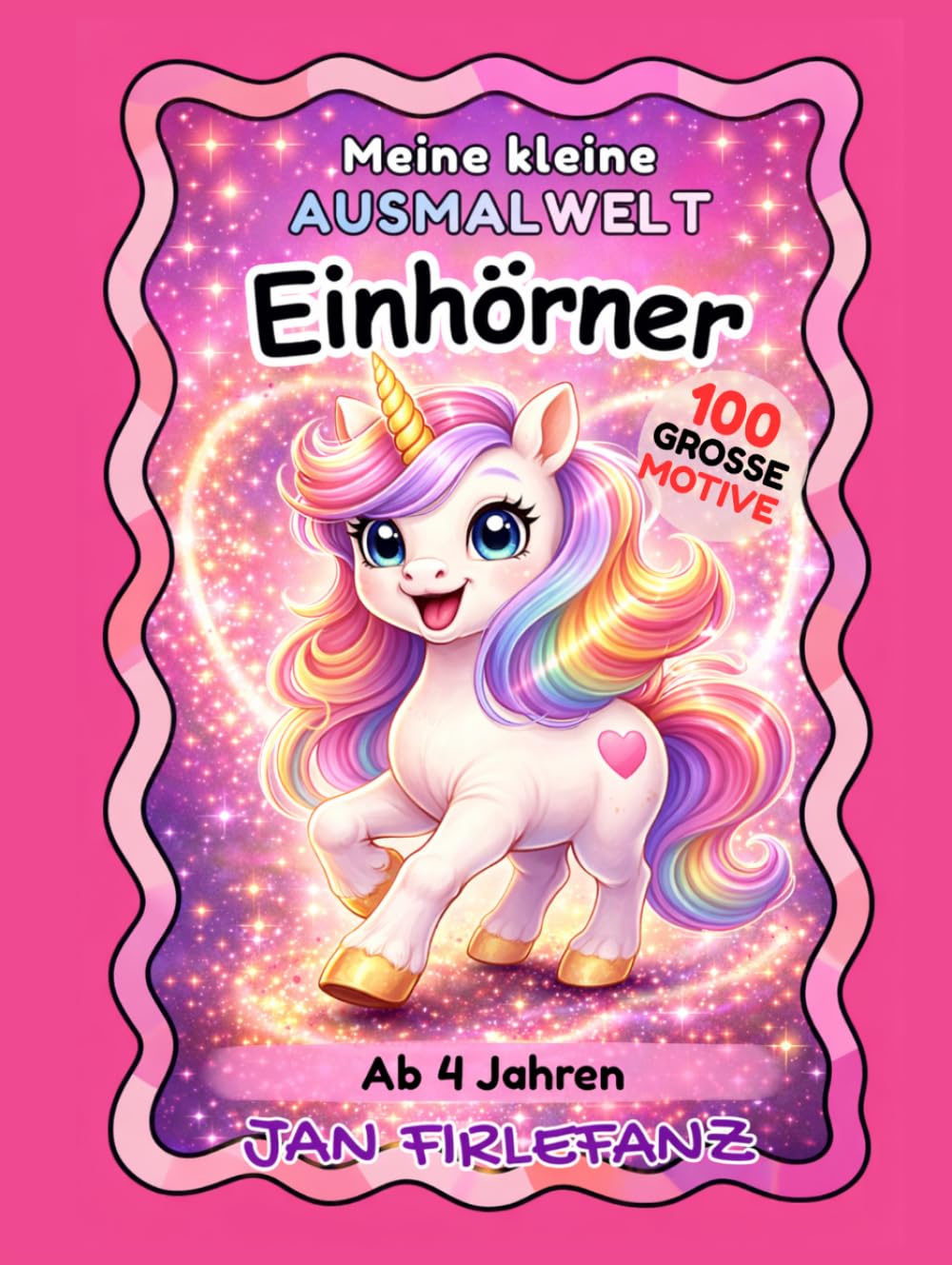 Meine kleine Ausmalwelt: Einhörner: 100 große Motive zum Ausmalen und Träumen für Kinder ab 4 Jahren