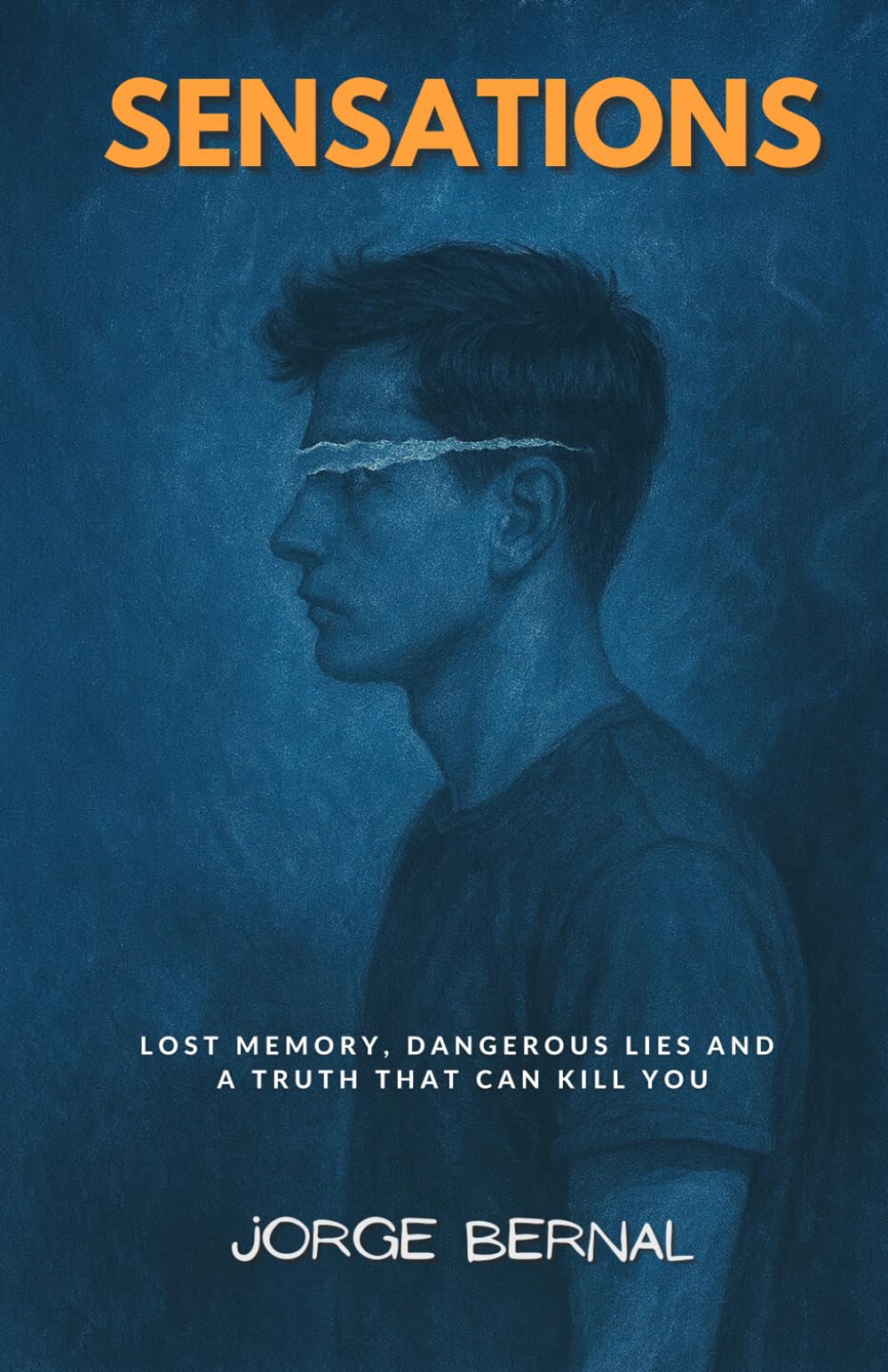 Sensations: Lost memory, dangerous lies and a truth that can kill you