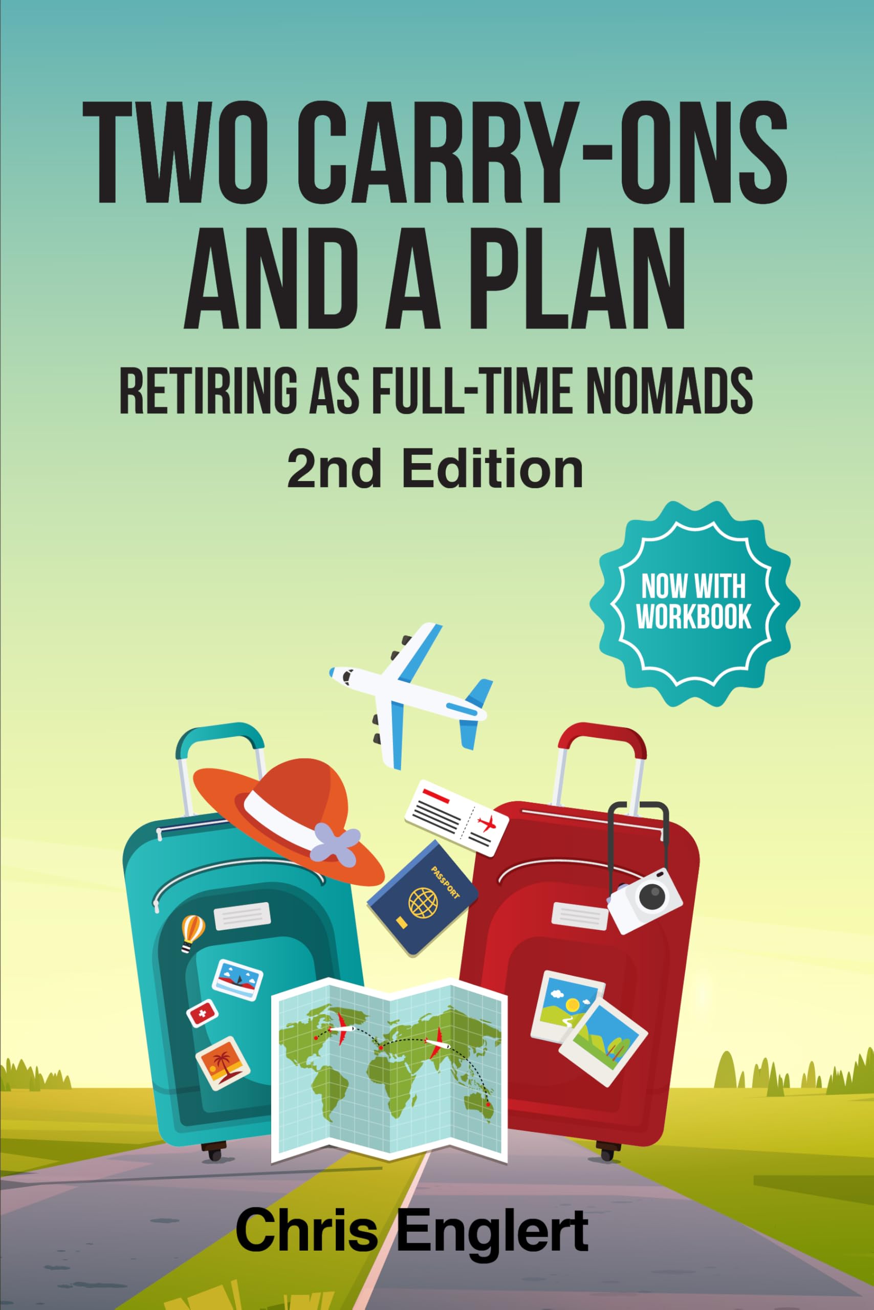 Two Carry-Ons and a Plan (To Travel a Nomad Life Book 1)