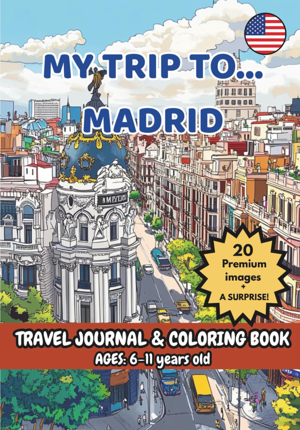 MY TRIP TO... MADRID – Coloring Book with Famous Landmarks and Fun Facts (Ages 6–11)