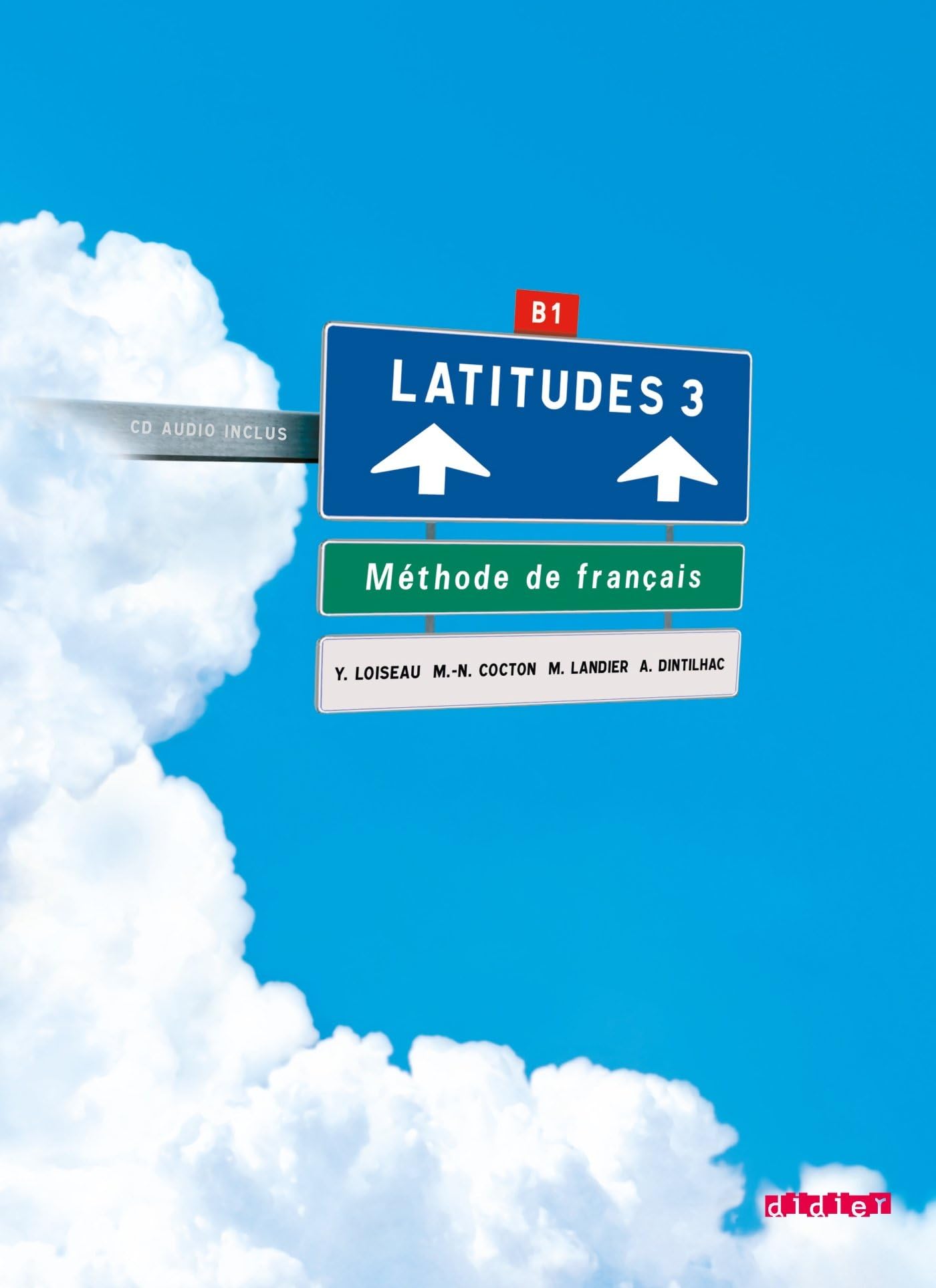 Latitudes: Livre de l'eleve 3 + CD-audio (2) (B1) Paperback – Big Book, 13 April 2010