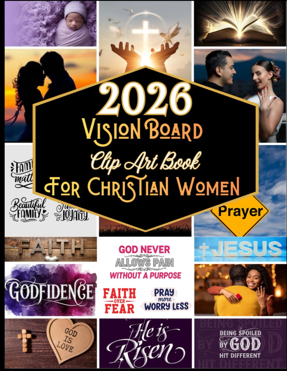 2026 Vision Board Clip Art Book for Christian Women: Manifest Your Perfect Life with Extensive Collection of Powerful Inspirational Quotes, Scriptural ... Queens to Manifest. Retreat and Gifts Idea
