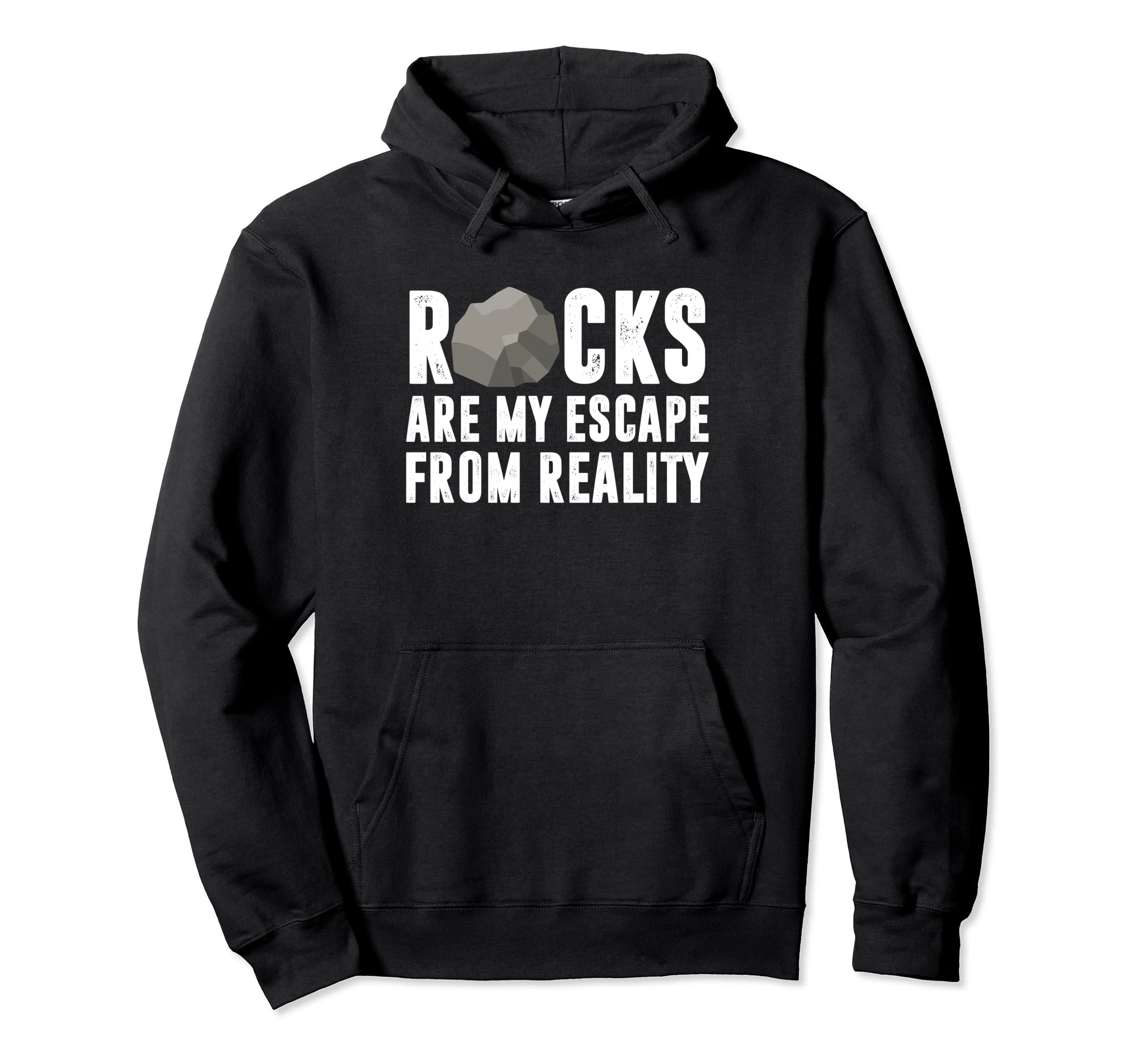 Rocks Are My Escape From Reality Stones Rock Collectors Pullover Hoodie