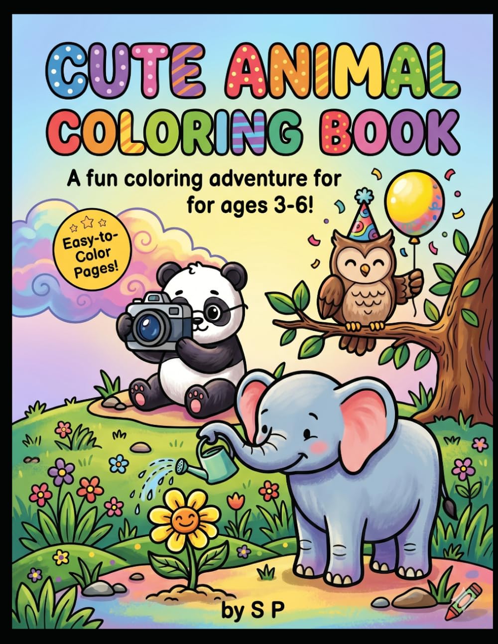 Cute Animal Coloring Book: Simple and Fun Coloring Pages for Kids Ages 3-6, Toddlers, and Preschoolers | Bold Lines and Cute Illustrations for Early Learning