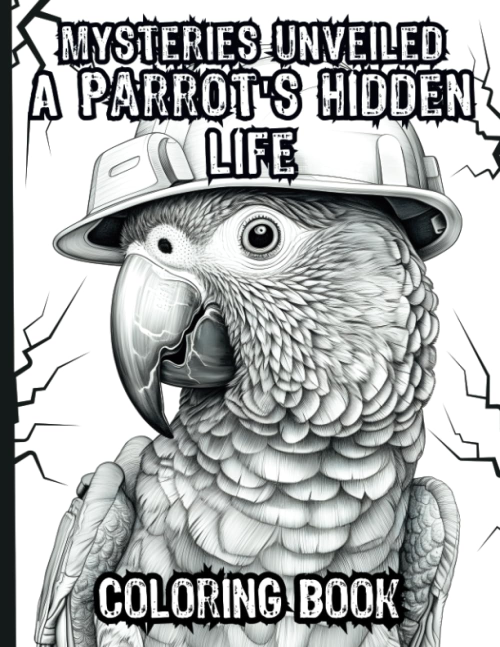 Mysteries Unveiled: A Parrot's Hidden Life Coloring book: 29 Grayscale Coloring Pages | Beautiful Parrots | Relaxation, Mindfulness and Stress Relief for Adults, Kids