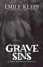 Grave Sins: A Dark Redemption Romance (Graveyard of Hearts Collection)