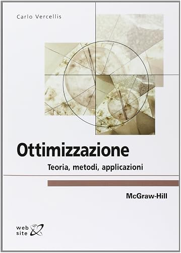 Ottimizzazione. Teoria, metodi, applicazioni
