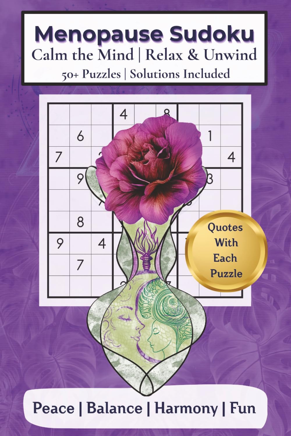 Menopause Sudoku Puzzle Book: Calm the Mind | Relax and Unwind | 6x9 inches 50+ Puzzles | Solutions Included