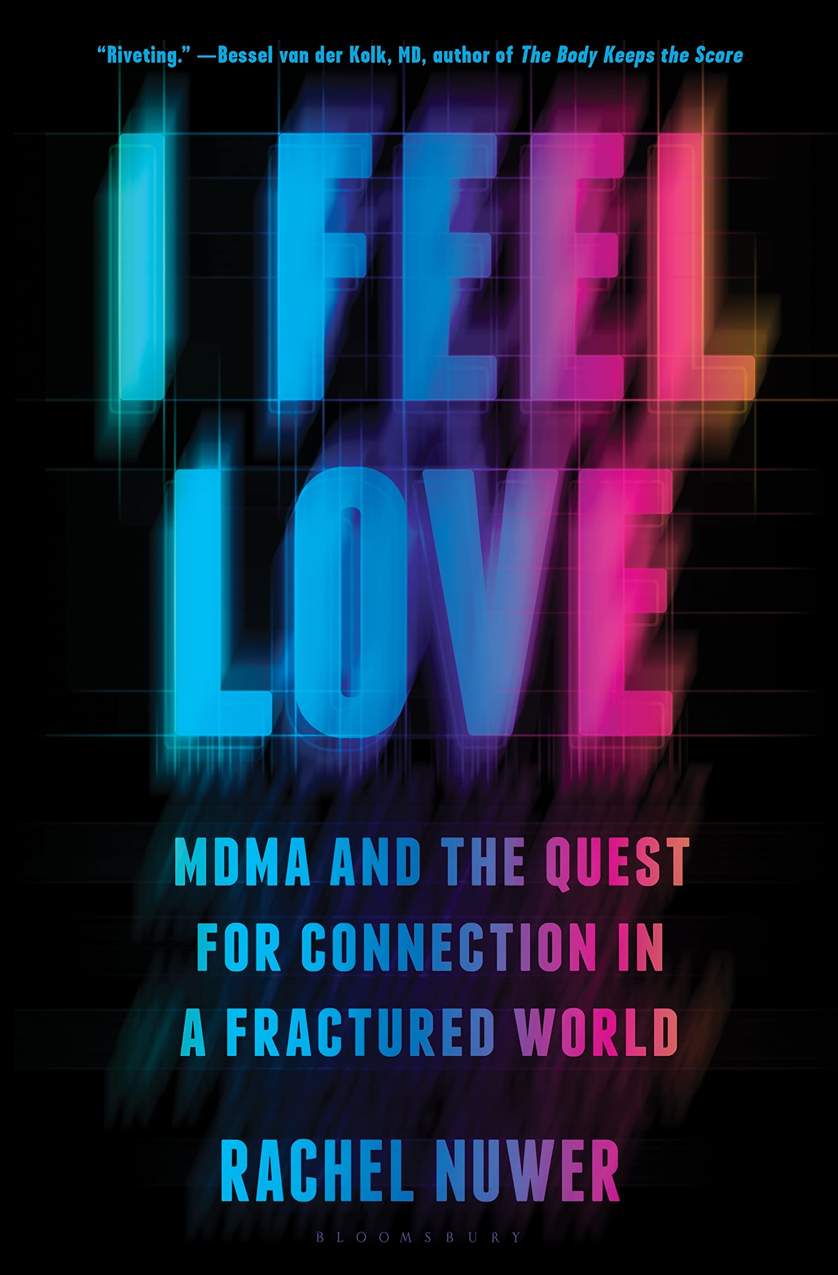 Buy I Feel Love: MDMA and the Quest for Connection in a Fractured World — BookShops.in