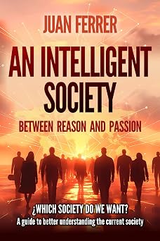 An Intelligent Society Between reason and passion