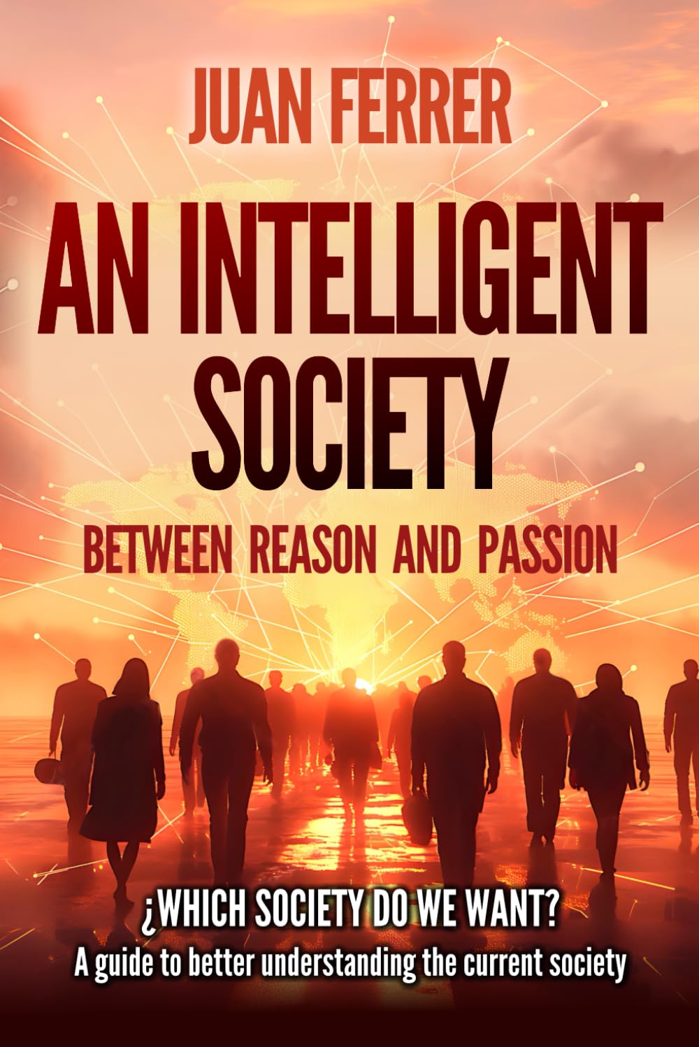 An Intelligent Society: Between reason and passion
