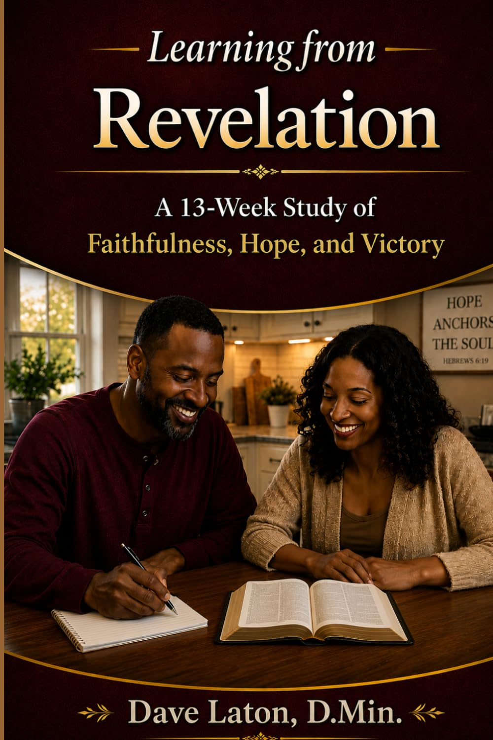 Learning From Revelation: A 13-Week Study of Hope, Victory, and Faithfulness