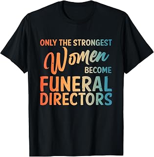 Mortician Gift Funeral Director Accessories Stuff Cool Funeral Director Art For Women Girls Embalmer Mortician T-Shirt