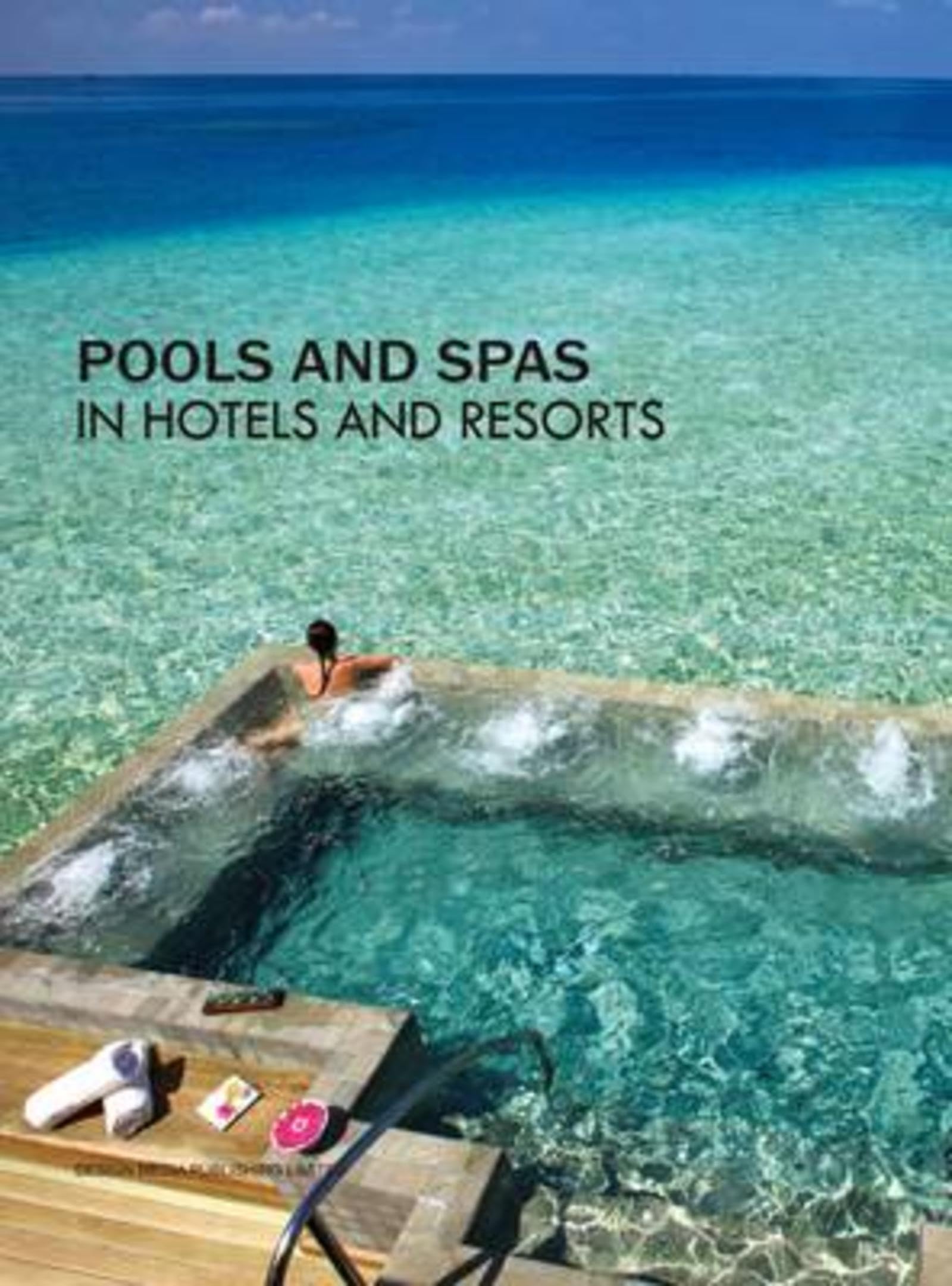 Pools and Spas in Hotels and Resorts Hardcover – Big Book, 5 May 2014