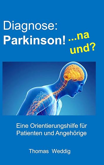 Diagnose: Parkinson! ... na und?