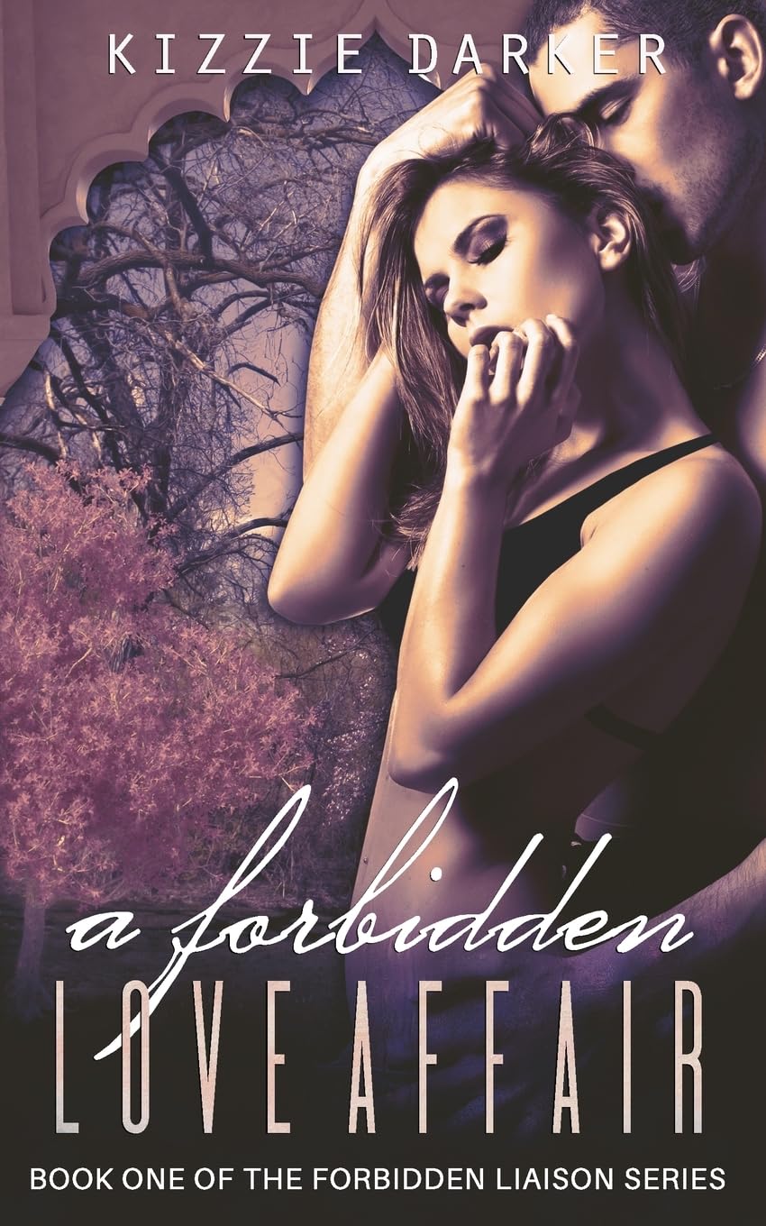 A Forbidden Love Affair The Forbidden Liaison Series Book