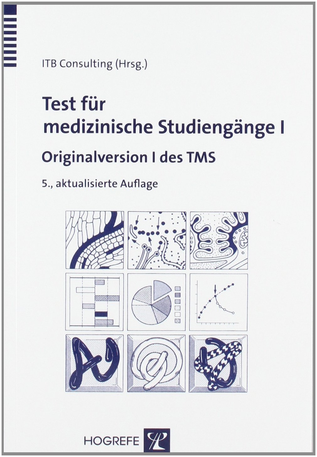 Test für medizinische Studiengänge I Originalversion I des TMS ITB
