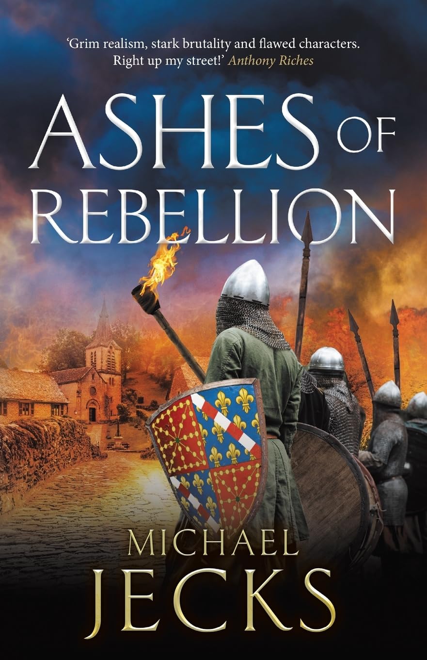Ashes of Rebellion: An edge-of-your-seat, action-packed, historical read by Michael Jecks (The Vintaine, 4)