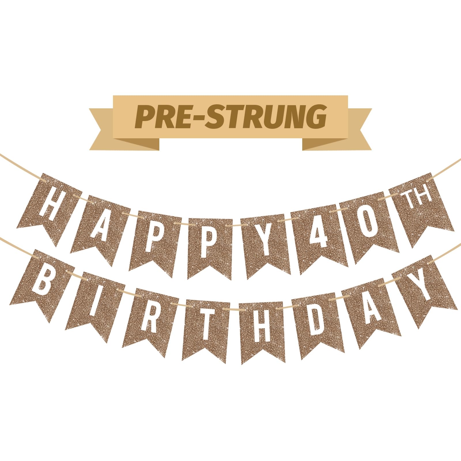 Pre-Strung Champagne Gold Glitter Happy 40th Birthday Banner Decorations, Age 40 Happy Birthday Bunting Sign for Backdrop, No Assembly Required Hanging Garland for Men and Women Party Decorations