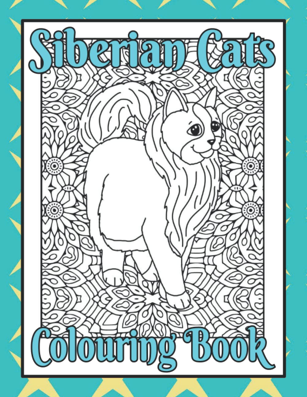 Siberian Cats Colouring Book: Cat mindfulness colouring books for adults (Cat Lovers Colouring Books)