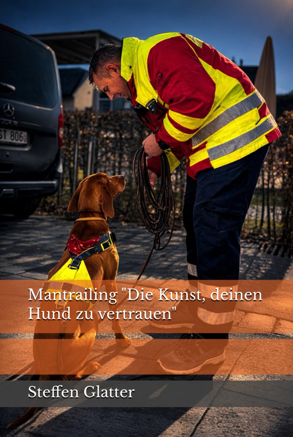 Mantrailing "Die Kunst, deinen Hund zu vertrauen"