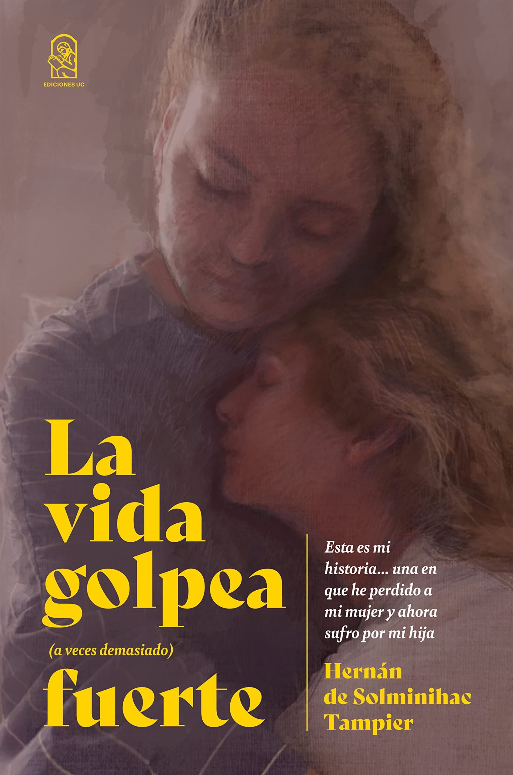 La vida golpea (a veces demasiado) fuerte (Spanish Edition)