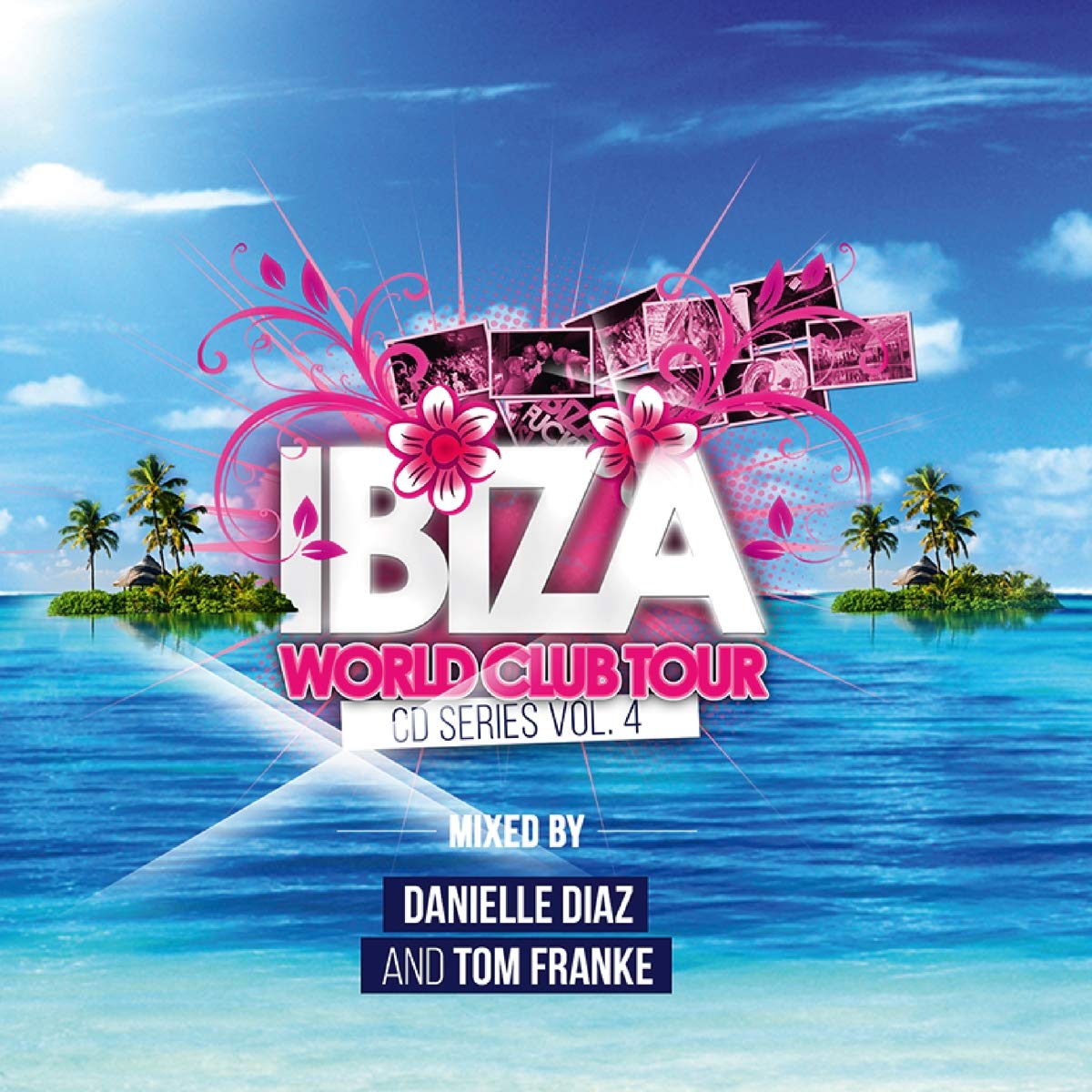 Ibiza World Club Tour Vol. 4
