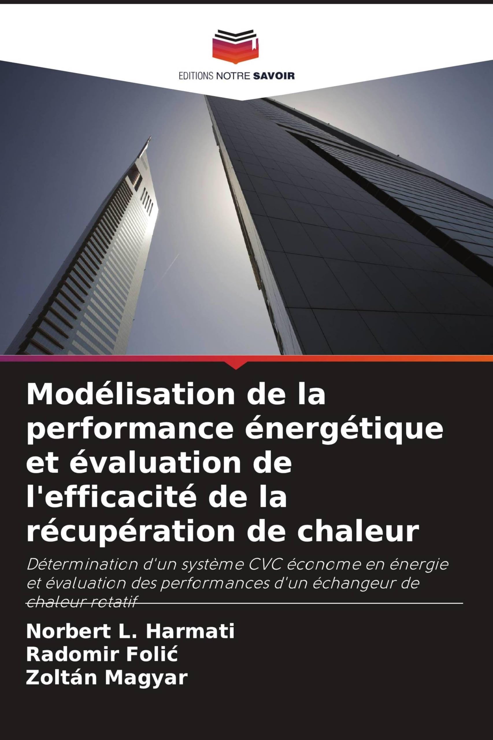 Modélisation de la performance énergétique et évaluation de l'efficacité de la récupération de chaleur: Détermination d'un système CVC économe en ... d'un échangeur de chaleur rotatif