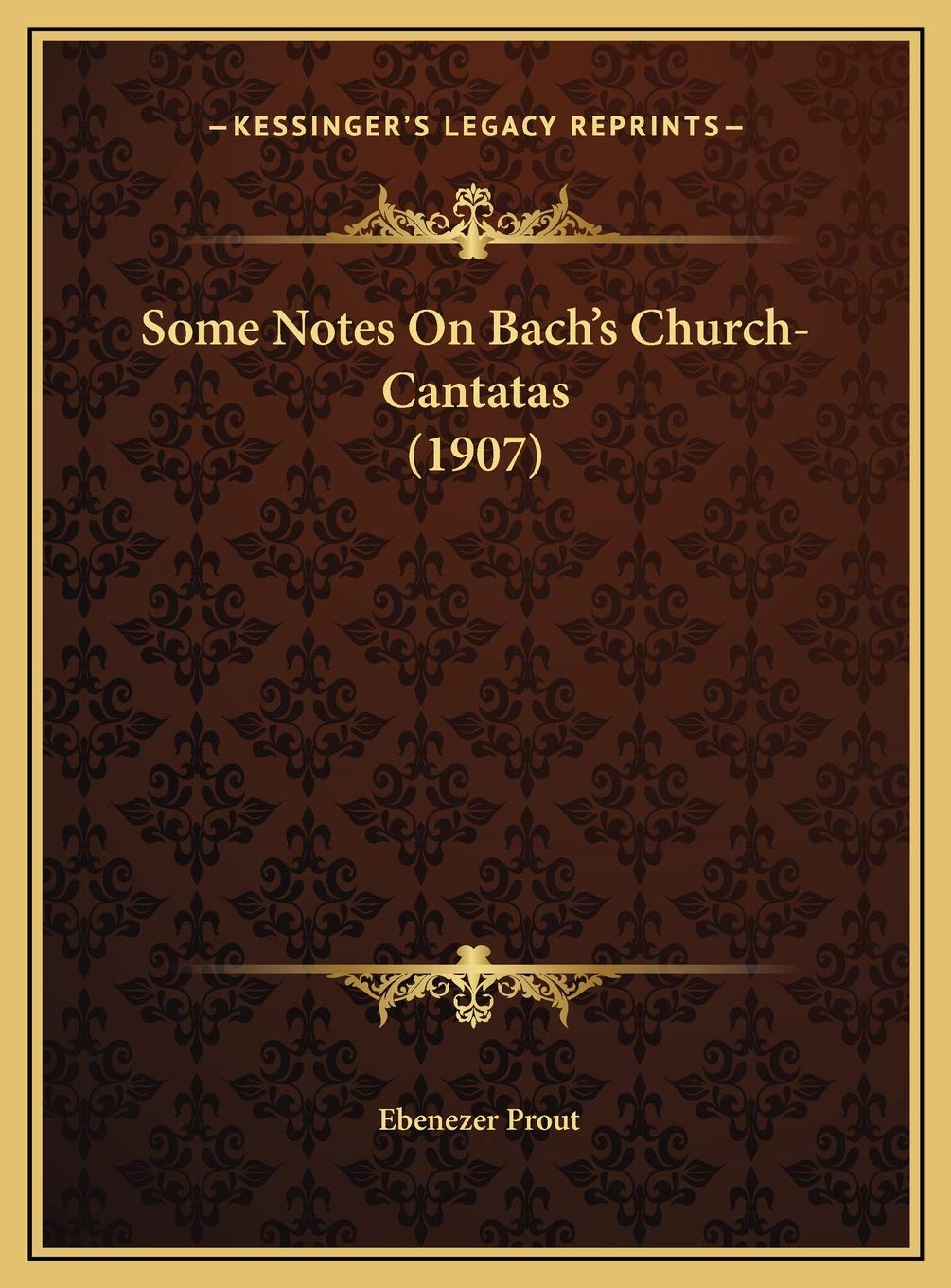 Some Notes On Bach's Church-Cantatas (1907)