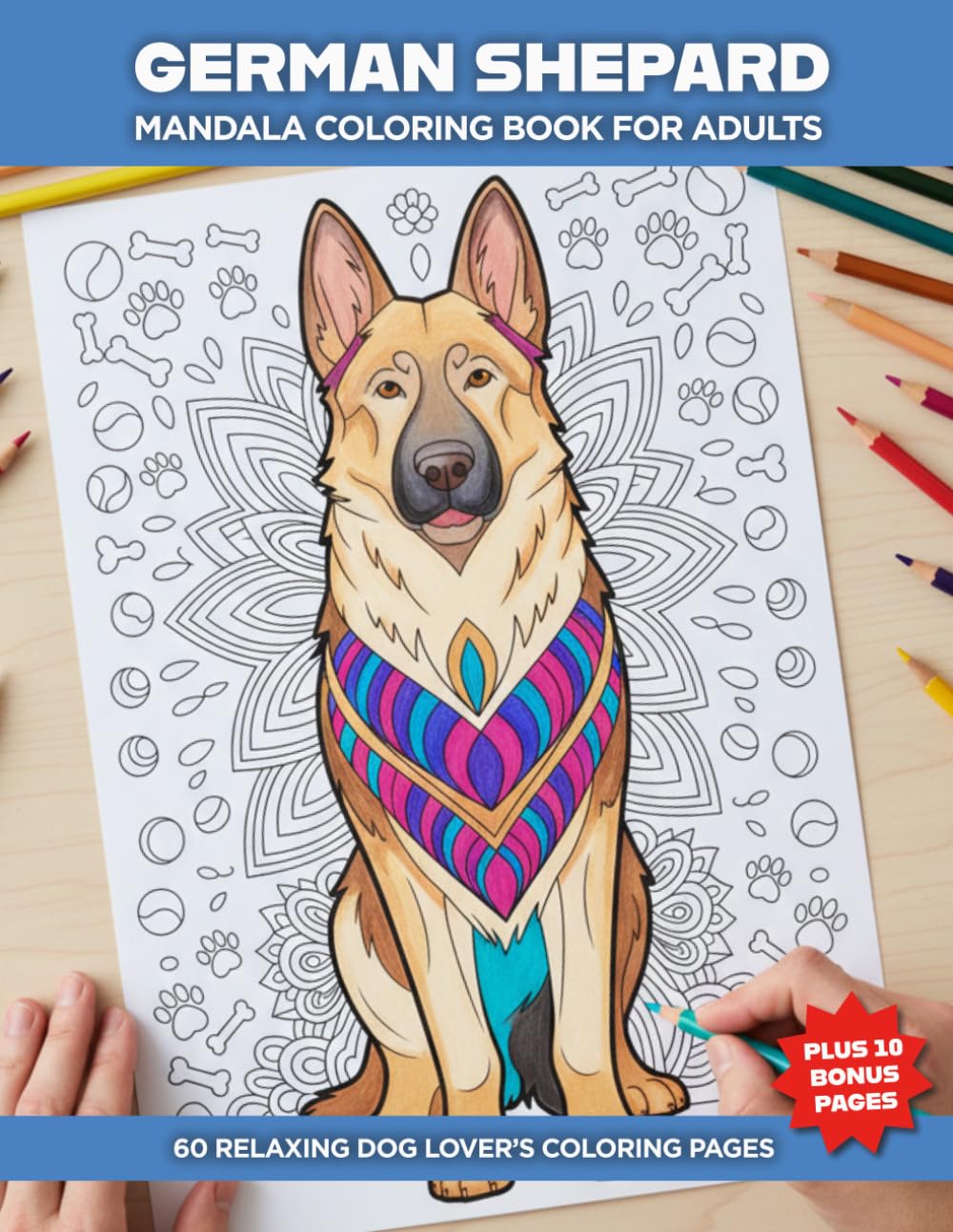 German Shepherd Mandala Coloring Book for Adults: 60 Relaxing Dog Lover Designs with Intricate Mandalas, Loyal Shepherd Portraits, and Stress-Relieving Creative Pages