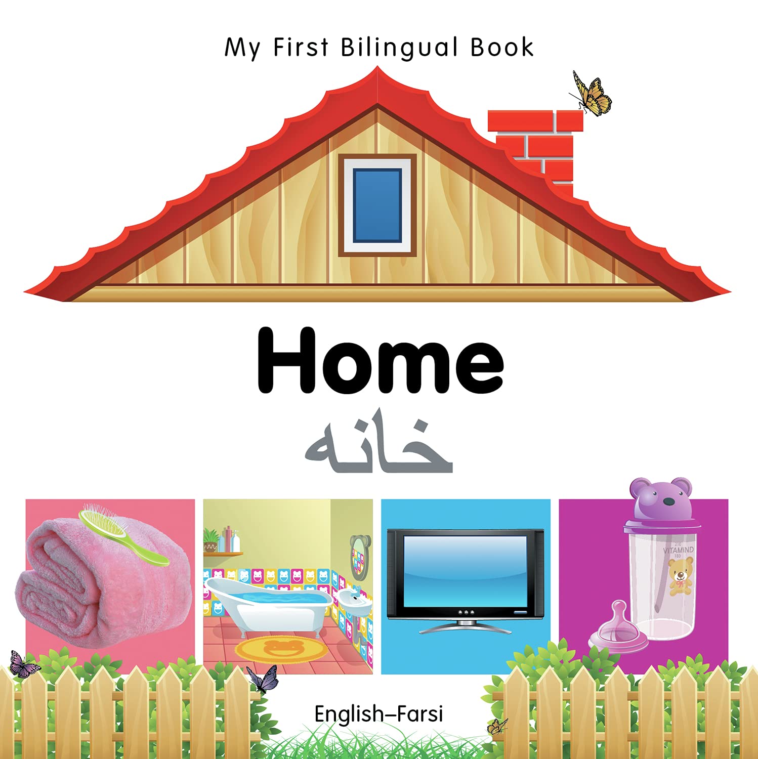 My First Bilingual Book–Home (English–Farsi)