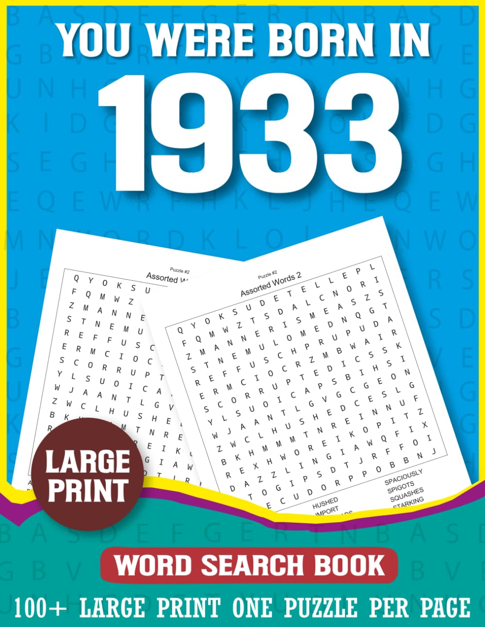 You Were Born In 1933: Word Search Book: Large Print Word Search Puzzle Book for Adults Born in 1933 Easy to Read Word Find Puzzles for Seniors