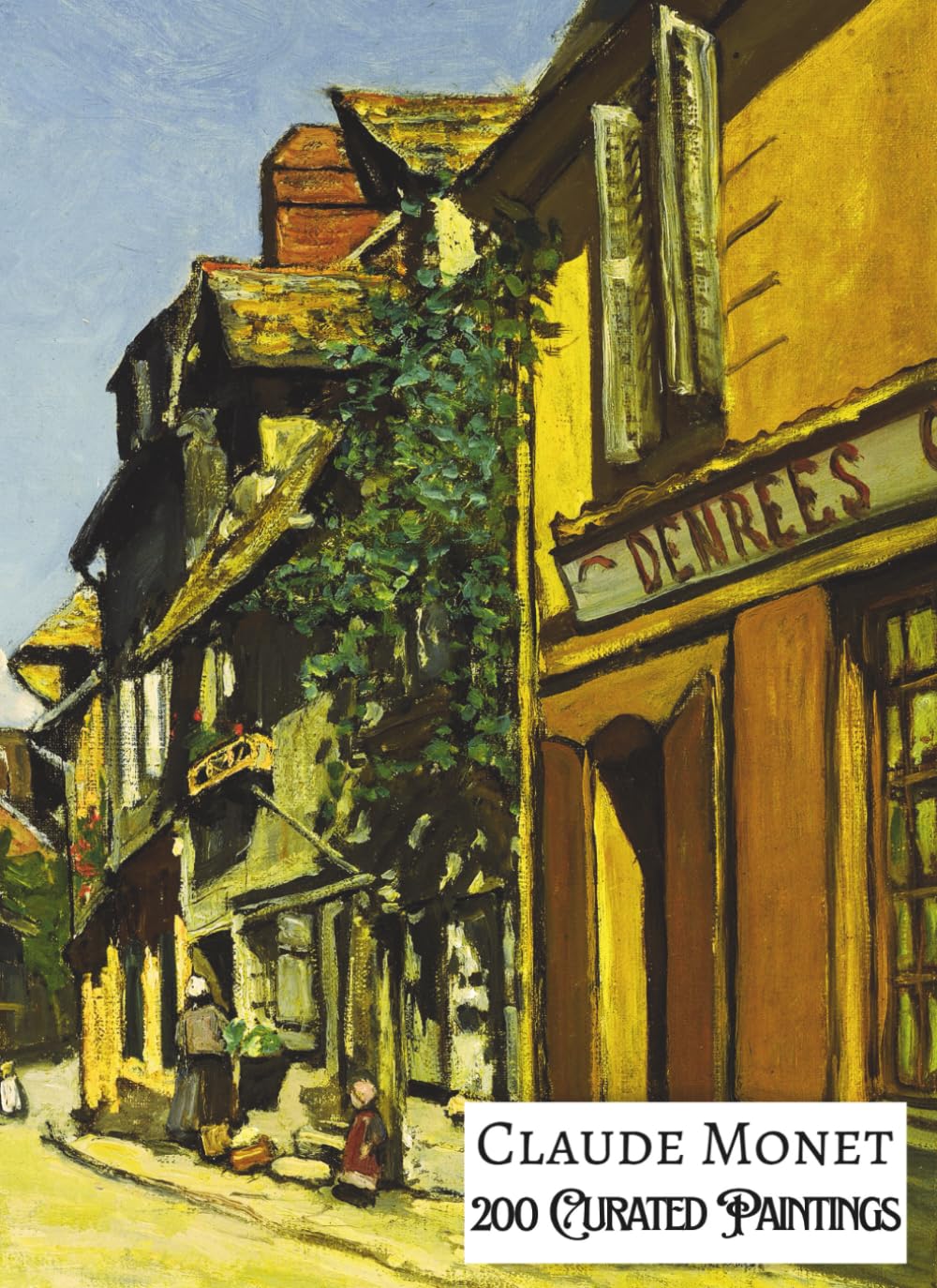 CLAUDE MONET 200 Curated Paintings; Art Appreciation Book/ Coffee Table Book; Softcover/Paperback; Large A4 Size: 200 Retouched Artworks; Premium Archival paper, Premium Inks (My Private Art Gallery)