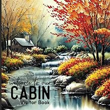 Vibrant Fall Leaves River Cabin Guest Book, Welcome Visitors, Helpful Information, Nearby Sites Attractions: Guest Logbook, 104 Guest Sign in Pages, ... Square 8.5" x 8.5" Unique Custom Design