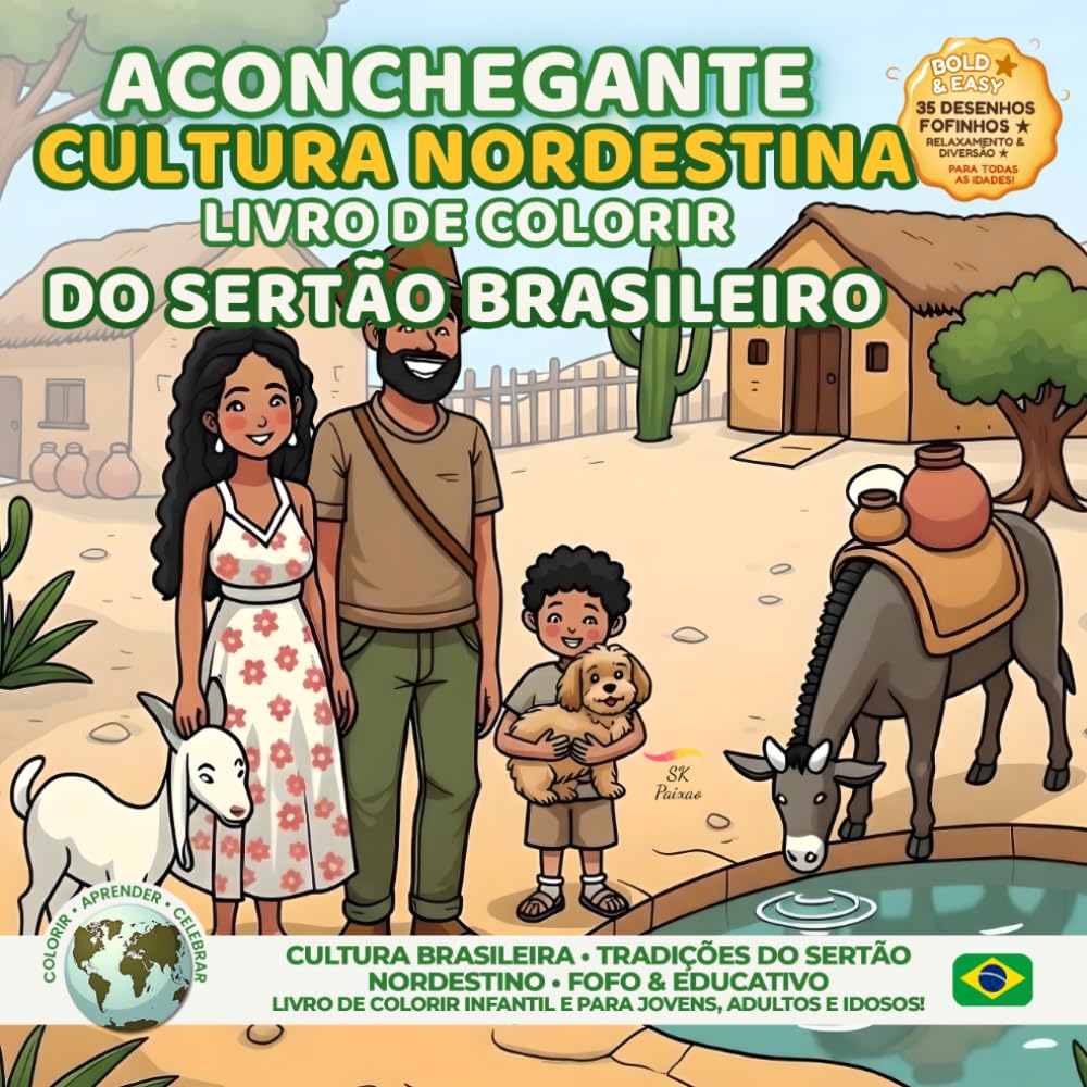 Cultura Nordestina Aconchegante: Livro de Colorir do Sertão Brasileiro (Festivais do Mundo: Tradições Culturais para Colorir & Celebrar)